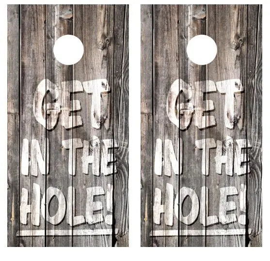 Get In The Hole Barnwood Cornhole Wood Board Skin Wrap Ripper Graphics