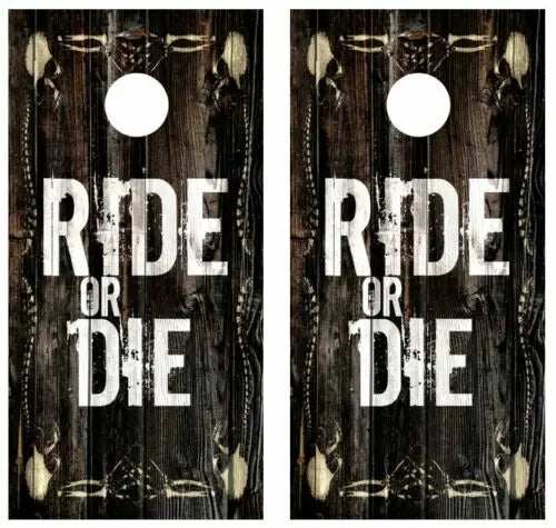 Ride Or Die Barnwood Cornhole Wood Board Skin Wrap Ripper Graphics